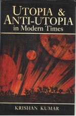 UTOPIA AND ANTI-UTOPIA IN MODERN TIMES