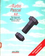 TURBO PASCAL 6.0  THE NUTS AND BOLTS OF PROGRAM CONSTRUCTION