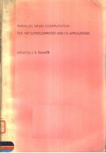 PARALLEL MIMD COMPUTATION：THE HEP SUPERCOMPUTER AND ITS APPLICATIONS