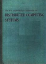 THE 4TH INTERNATIONAL CONFERENCE ON DISTRIBUTED COMPUTING SYSTEMS