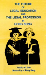 The further of legal education and the legal progress in Hong Kong :papers presented at a conference