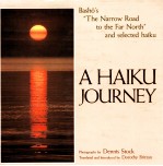 A haiku journey : Basho's The narrow road to the far north and selected haiku