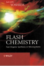 Flash Chemistry Fast Organic Synthesis in Microsystems