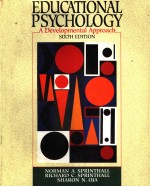 EDUCATIONAL PSYCHOLOGY:A DEVELOPMENTAL APPROACH  SIXTH EDITION