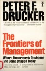 The frontiers of management : where tomorrow's decisions are being shaped today