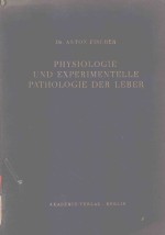 PHYSIOLOGIE UND EXPERIMENTELLE PATHOLOGIE DER LEBER