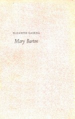 ELIZABETH GASKELL MARY BARTON A TALE OF MANCHESTER LIFE