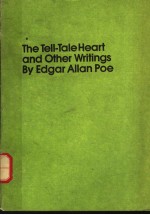 THE TELL-TALE HEART AND OTHER WRITINGS BY EDGAR ALLAN POE