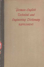 GERMAN ENGLISH TECHNICAL AND ENGINEERING DICTIONARY SUPPLEMENT