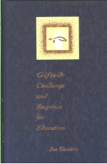 GIFTED:CHALLENGE AND RESPONSE FOR EDUCATION