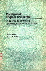 DESIGNING EXPERT SYSTEMS A GUIDE TO SELECTING IMPLEMENTATION TECHNIQUES