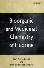 BIOORGANIC AND MEDICINAL CHEMISTRY OF FLUORINE