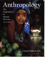 ANTHROPOLOGY  THE EXPLORATION OF HUMAN DIVERSITY  EIGHTH EDITION