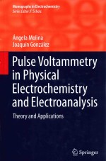 PULSE VOLTAMMETRY IN PHYSICAL ELECTROCHEMISTRY AND ELECTROANALYSIS THEORY AND APPLICATIONS