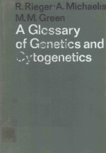 A GLOSSARY OF GENETICS AND CYTOGENETICS CLASSICAL AND MOLECULAR