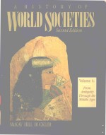 A HISTORY OF WORLD SOCIETIES SECOND EDITION VOLUME A FROM ANTIQUITY THROUGH THE MIDDLE% AGES