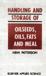 HANDLING AND STORAGE OF OILSEEDS OILS FATS AND MEAL