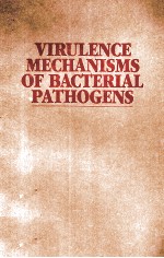 VIRULENCE MECHANISMS OF BACTERIAL PATHOGENS