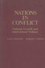 NATIONS IN CONFLICT NATIONAL GROWTH AND INTERNATIONAL VIOLENCE