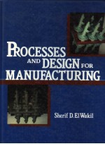 PROCESSES AND DESIGN FOR MANUFACTURING