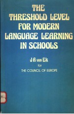 THE THRESHOLD LEVEL FOR MODERN LANGUAGE LEARNING IN SCHOOLS