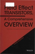 field effect transistors a comprehensive overview from basic concepts to novel technologies