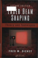 Laser beam shaping theory and techniques Second Edition