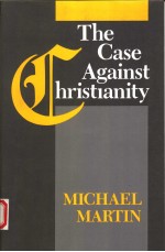 THE CASE AGAINST CHRISTIANITY