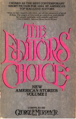 THE EDITORS' CHOICE:NEW AMERICAN STORIES  VOLUME 1