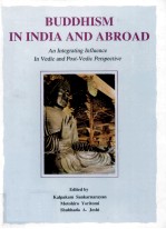 Buddhism in India and abroad : an integrating influence in vedic and post-vedic perspective