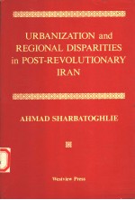 URBANIZATION AND REGIONAL DISPARITIES IN POST-REVOLUTIONRY IRAN