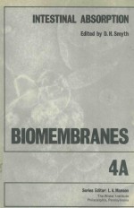 BIOMEMBRANES VOLUME 4A INTESTINAL ABSORPTION