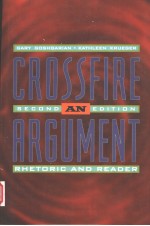 CROSSFIRE  AN ARGUMENT RHETORIC AND READER  SECOND EDITION