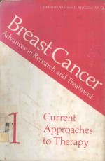 BREAST CANCER 1 ADVANCES IN RESEARCH AND TREATMENT CURRENT APPROACHES TO THERAPY