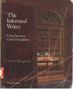 THE INFORMED WRITER  USING SOURCES IN THE DISCIPLINES  THIRD EDITION