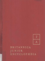 Britannica Junior Encyclopaedia For Boys and Girls 2 A