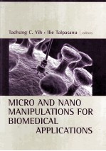 Micro and Nano Manipulations for Biomedical Applications