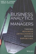 BUSINESS ANALYTICS FOR MANAGERS SECOD EDITION TAKING BUSINESS INTELLIGENCE BEYOND REPORTING