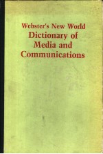 WEBSTER'S NEW WORLD DICTIONARY OF MEDIA AND COMMUNICATIONS