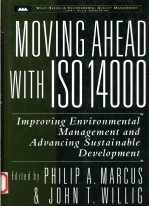 MOVING AHEAD WITH ISO 14000:IMPROVING ENVIRONMENTAL MANAGEMENT AND ADVANCING SUSTAINABLE DEVELOPMENT