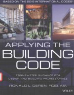 APPLYING THE BUILDING CODE:STEP-BY-STEP GUIDANCE FOR DESIGN AND BUILDING PROFESSIONALS BASED ON THE 