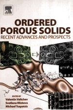 ORDERED POROUS SOLIDS Recent Advances and Prospects