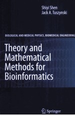 THEORY AND MATHEMATICAL METHODS FOR BIOINFORMATICS