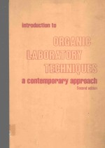 INTRODUCTION TO ORGANIC LABORATORY TECHNIQUES A CONTEMPORARY APPROACH SECOND EDITION