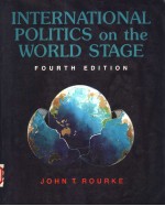 INTERNATIONAL POLITICS ON THE WORLD STAGE  FOURTH EDITION