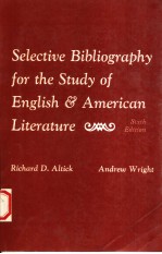 SELECTIVE BIBLIOGRAPHY FOR THE STUDY OF ENGLISH & AMERICAN LITERATURE