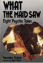 What the maid saw : eight psychic tales