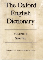 The Oxford English Dictionary Volume X Sole-Sz