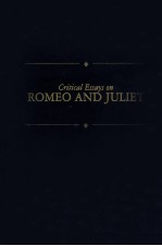 Critical essays on Shakespeare's Romeo and Juliet