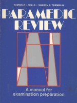 PARAMEDIC REVIEW A MANUAL FOR EXAMINATION PREPARATION